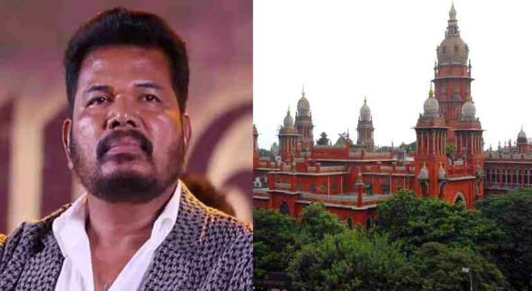സംവിധായകൻ ശങ്കറിന്‍റെ സ്വത്ത് കണ്ടുകെട്ടിയ ED നടപടി മദ്രാസ് ഹൈക്കോടതി സ്റ്റേ ചെയ്തു